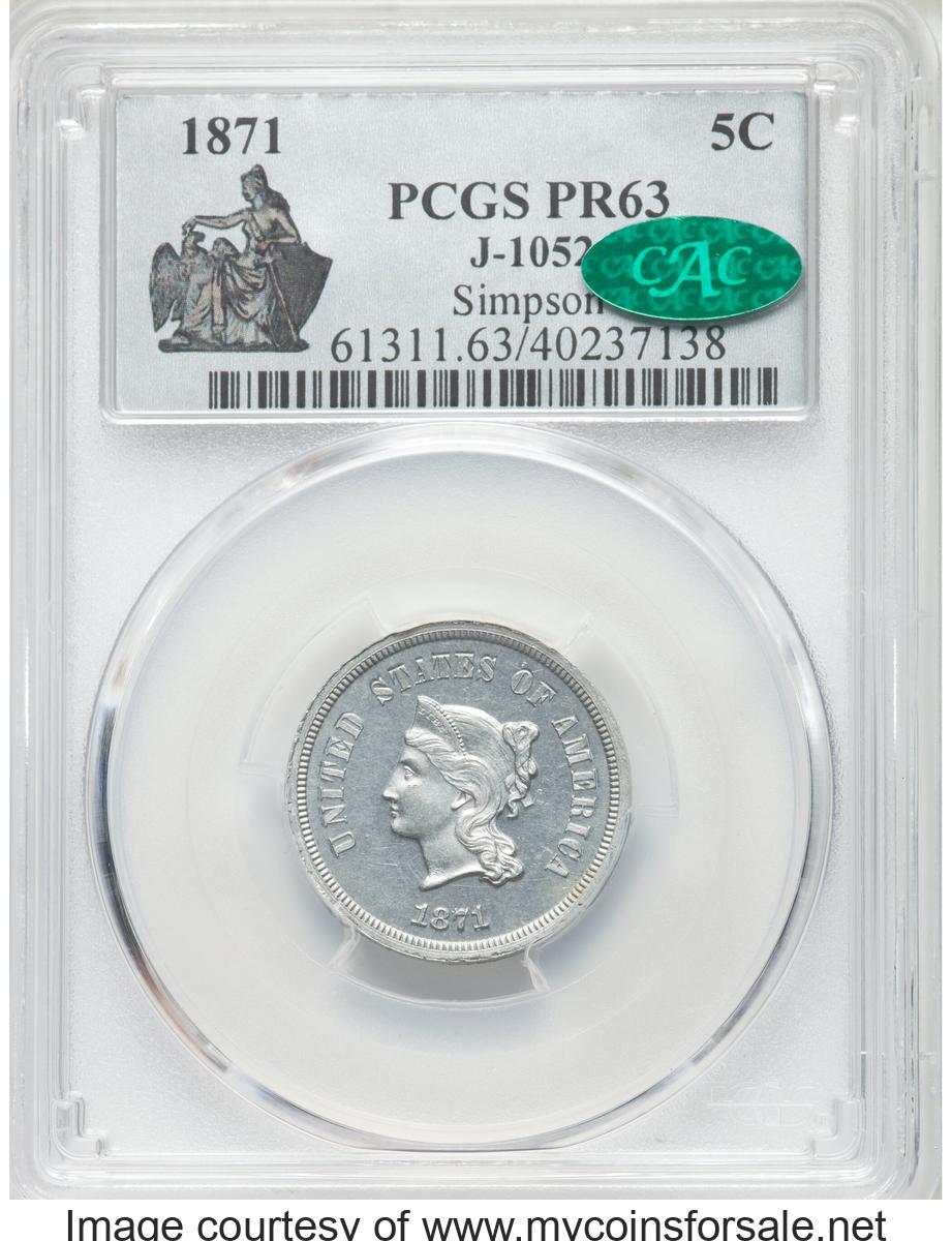 1871 5C Five Cents, Judd-1052, Pollock-1186, Low R.7, PR63 PCGS. CAC - Front